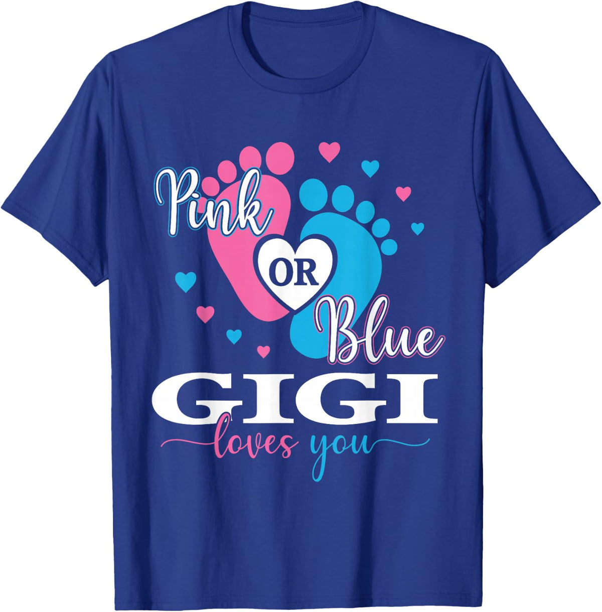 Baby Gender Reveal Pink Or Blue Gigi Loves You T-Shirt - T-Shirt | Royal