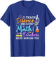 I Teach Science Because Math Teachers Need Heroes Too School T-Shirt - T-Shirt | Royal