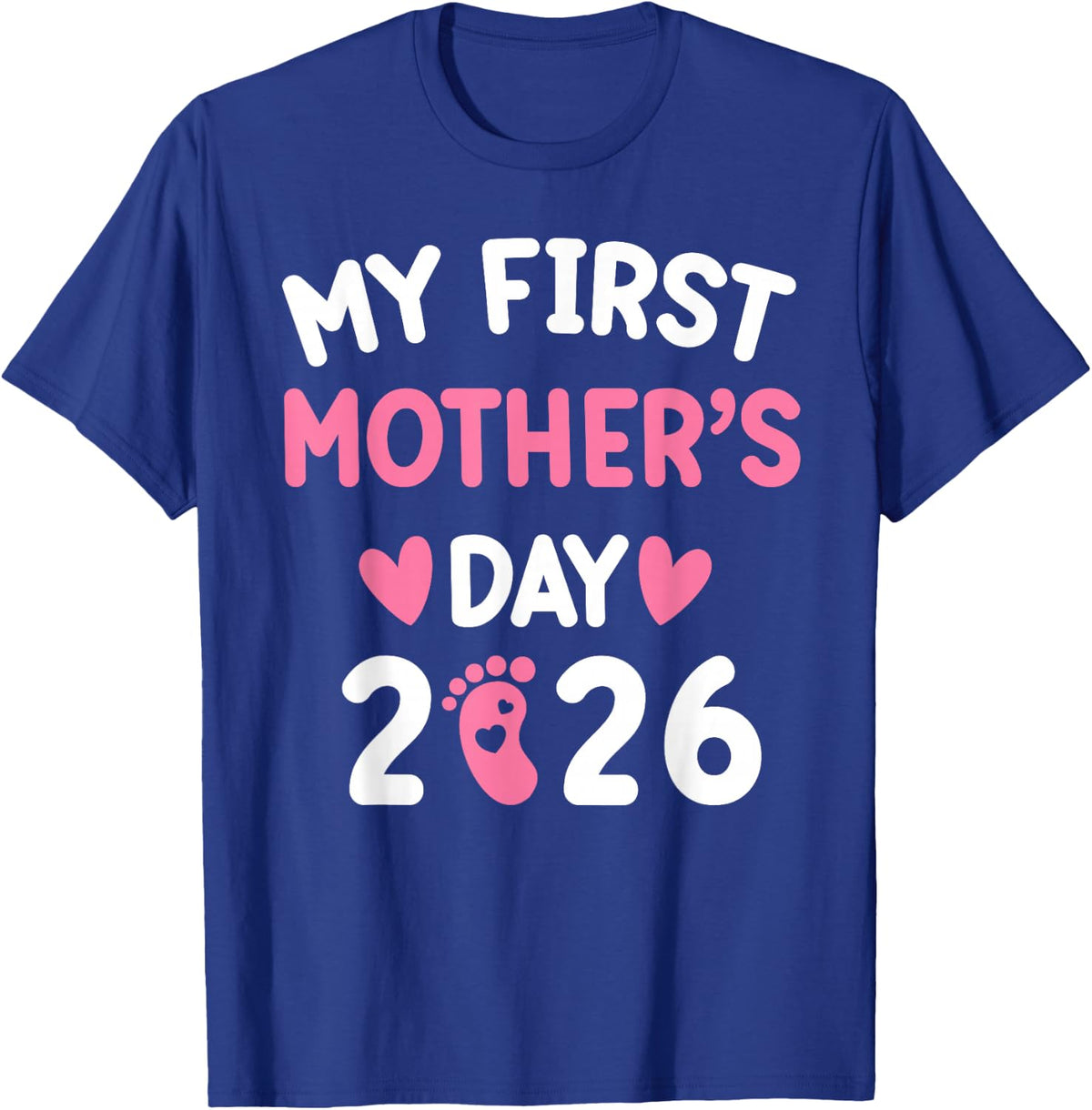 My First Mother's Day 2026 Mommy Mother's Day new Mom 2026 T-Shirt - T-Shirt | Royal