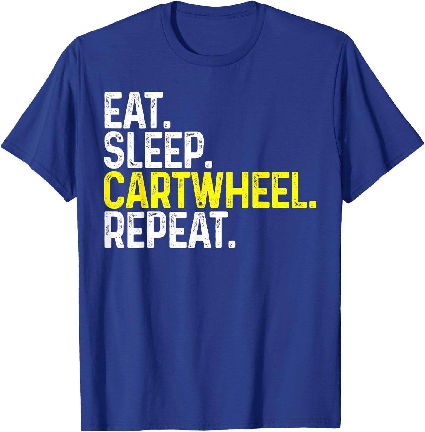 Eat Sleep Cartwheel Repeat Funny Gymnastics Gift T-Shirt - T-Shirt | Royal