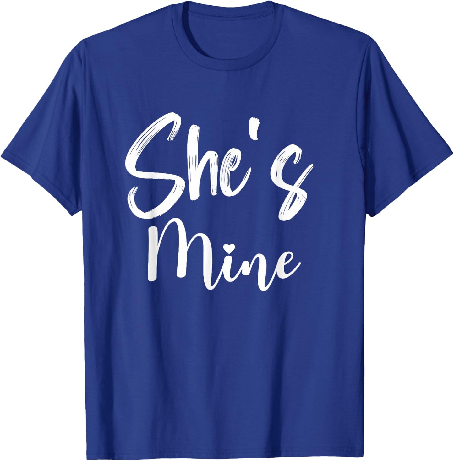 She's Mine And He's Mine Matching Couples T-Shirt - T-Shirt | Royal