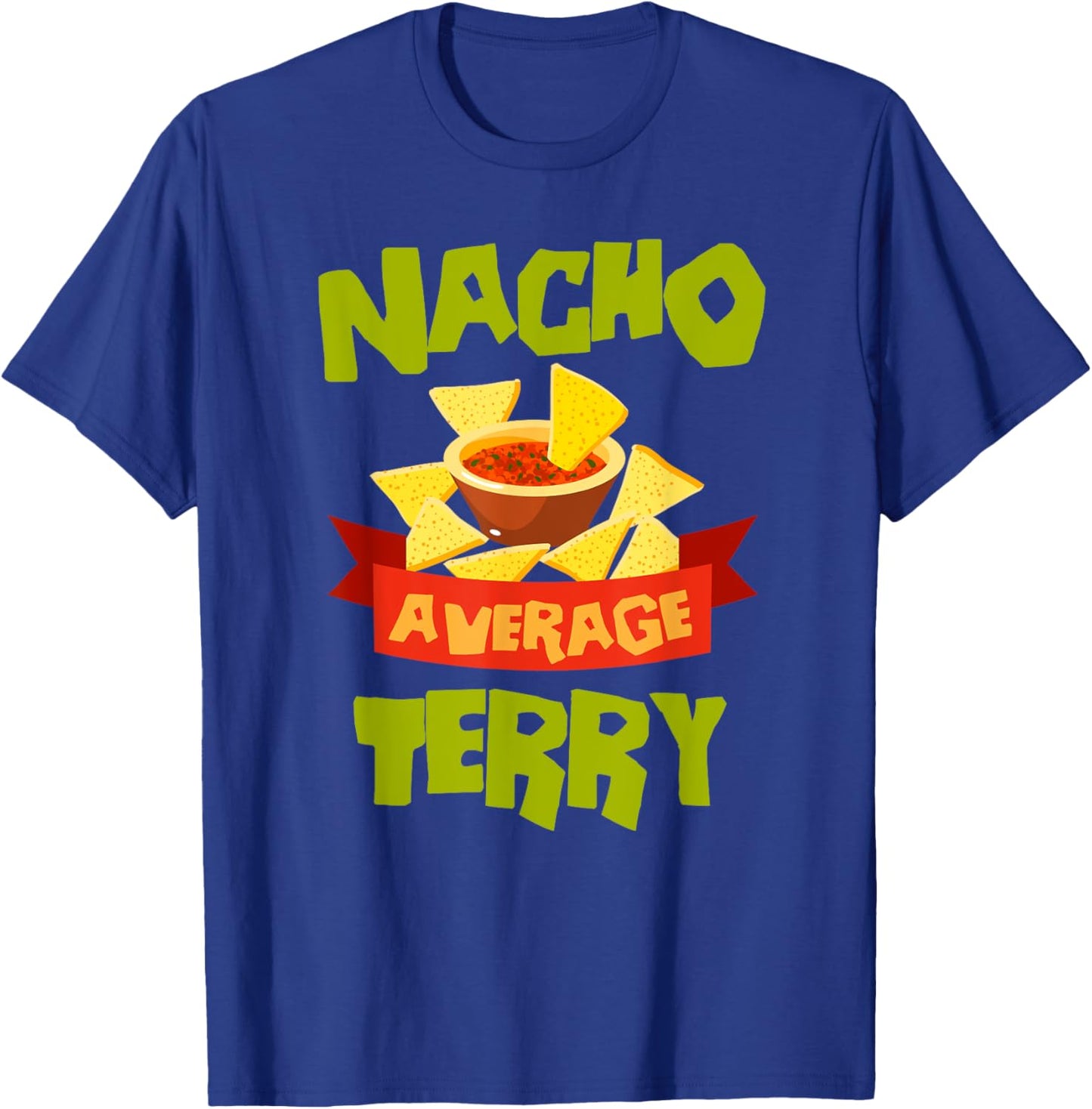 NACHO AVERAGE TERRY Funny Birthday Personalized Surname T-Shirt - T-Shirt | Royal
