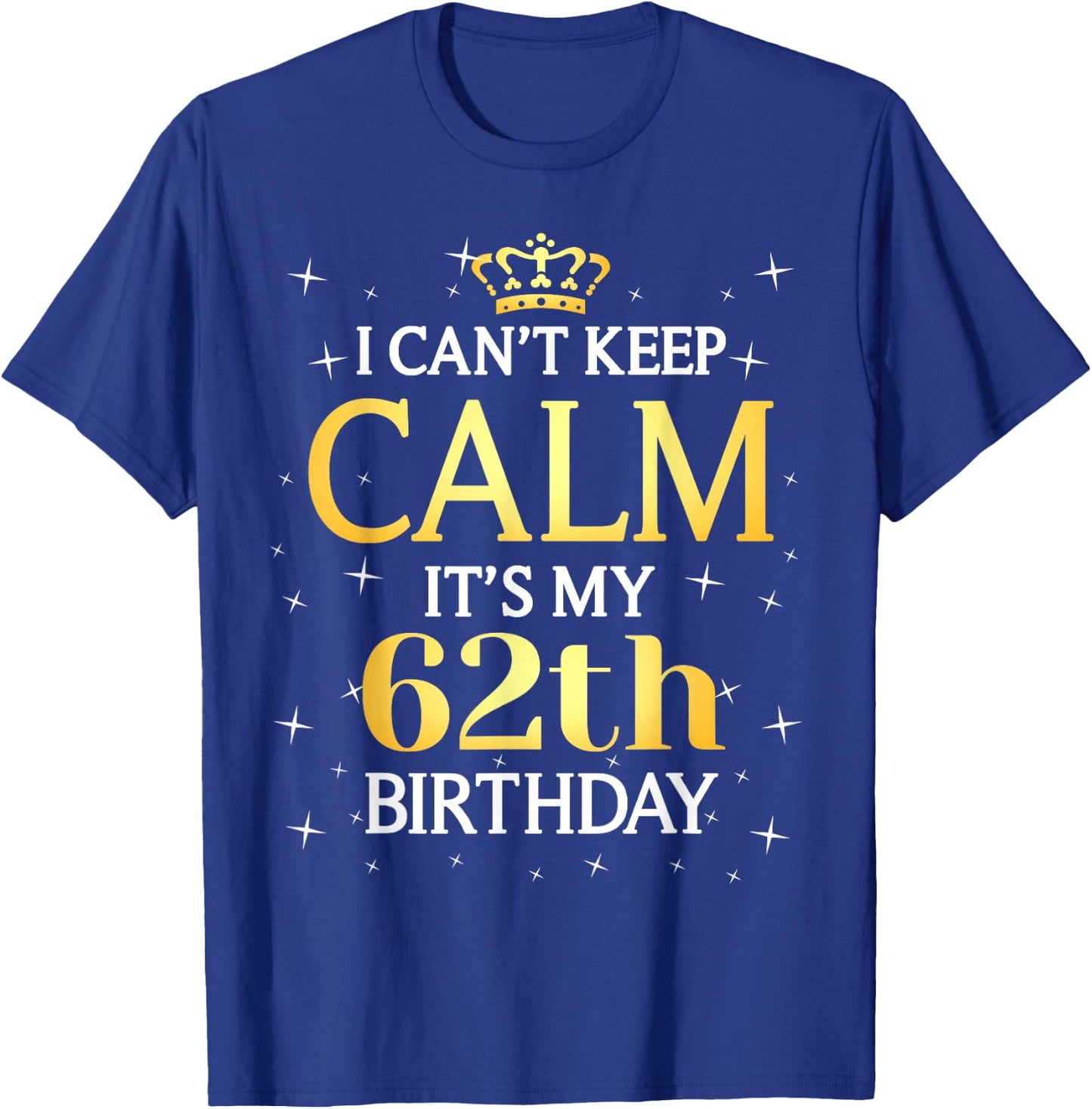 62 Year Old Men Women Birthday Gift It's My 62th Birthday T-Shirt - T-Shirt | Royal