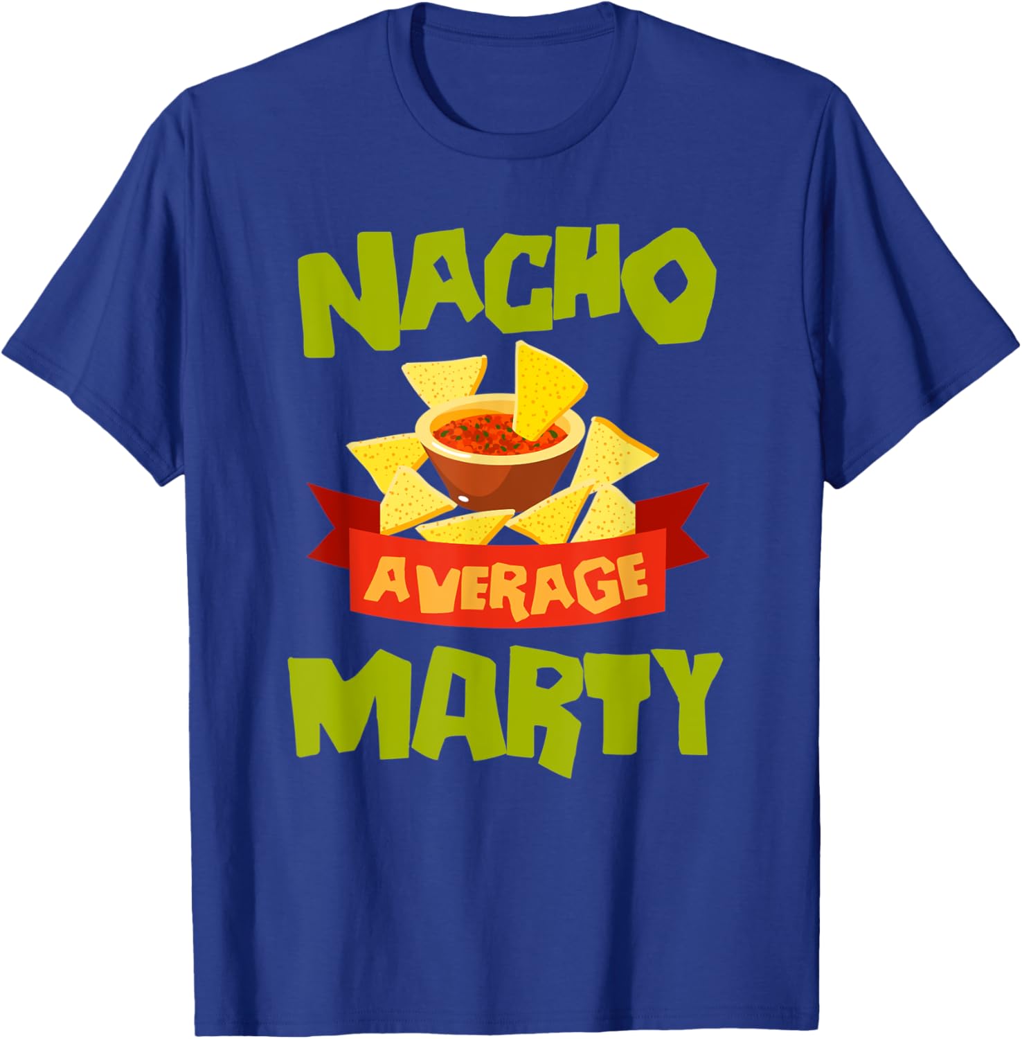 NACHO AVERAGE MARTY Funny Birthday Personalized Name Gift T-Shirt - T-Shirt | Royal
