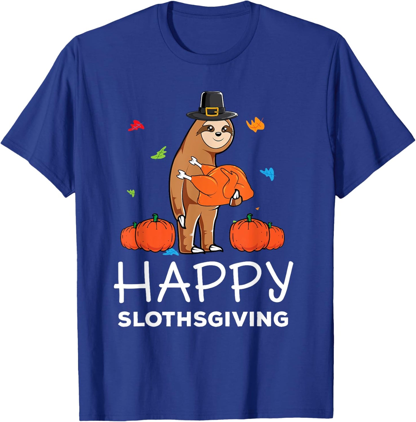 Funny Sloth Pilgrim Hat Happy Thanksgiving Turkey Sloths T-Shirt - T-Shirt | Royal