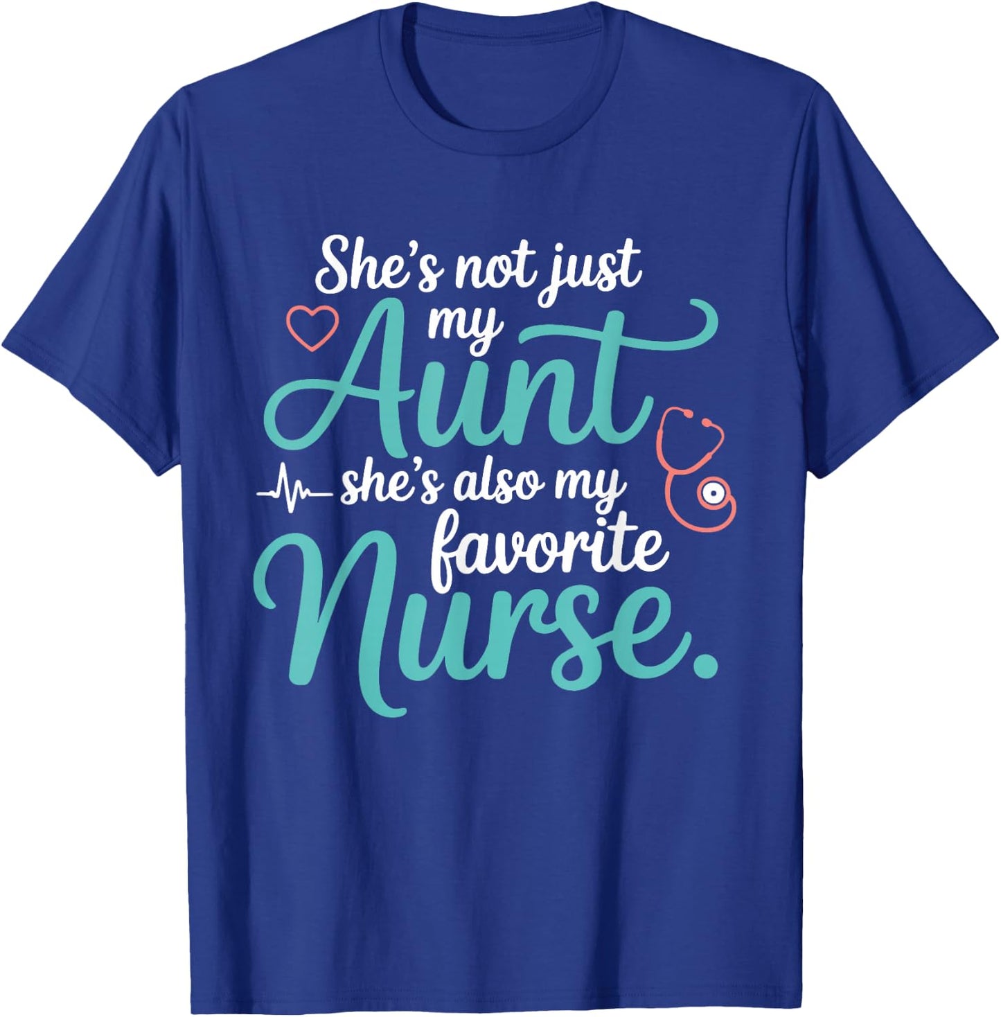 Favorite Aunt Nurse Family Proud RN Niece Nephew Love T-Shirt - T-Shirt | Royal