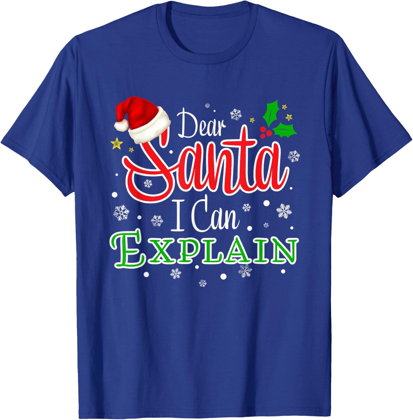 Christmas Dear Santa I Can Explain Funny Santa Claus Joke T-Shirt - T-Shirt | Royal