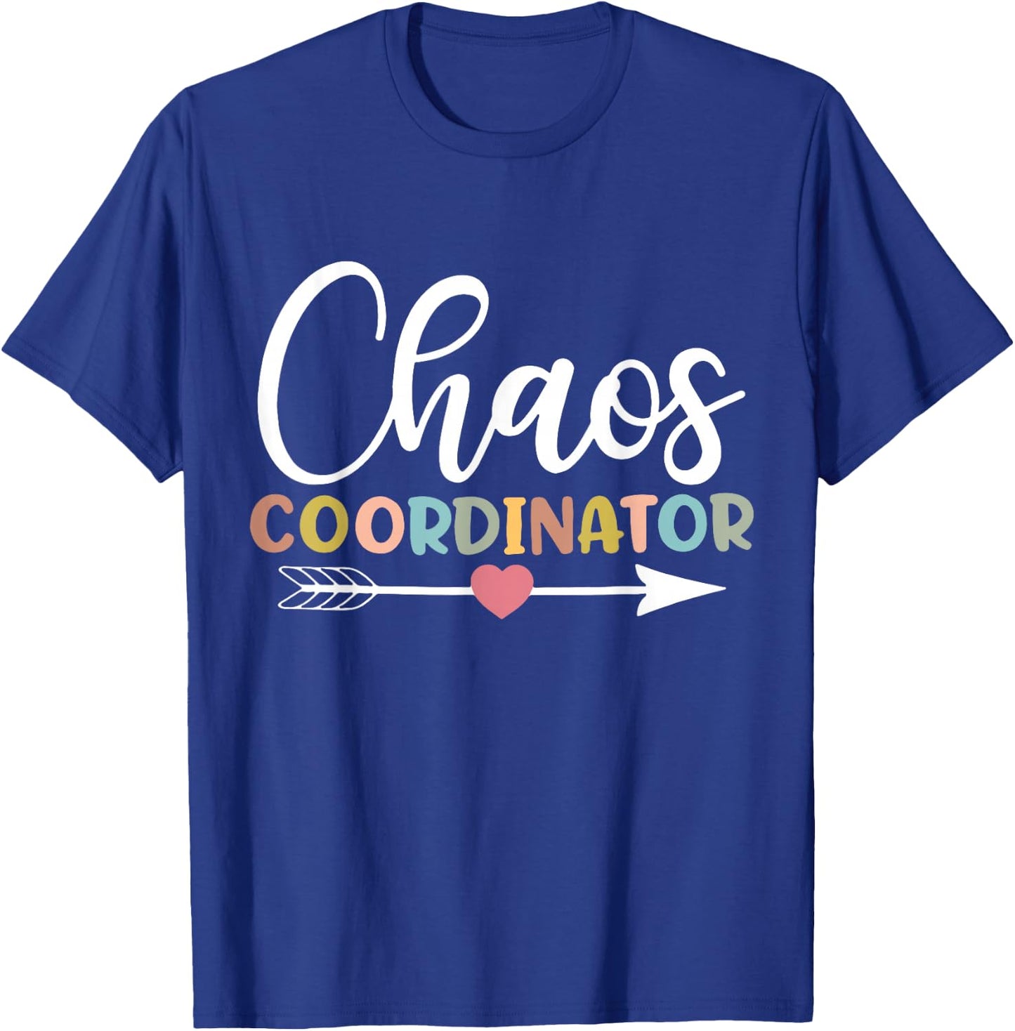 Chaos Coordinator T-Shirt - T-Shirt | Royal