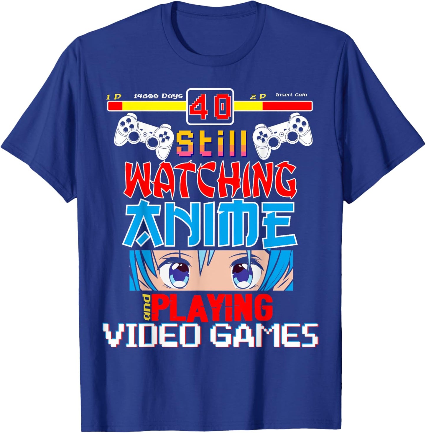 Video Games 40th Birthday Funny Anime T-Shirt - T-Shirt | Royal