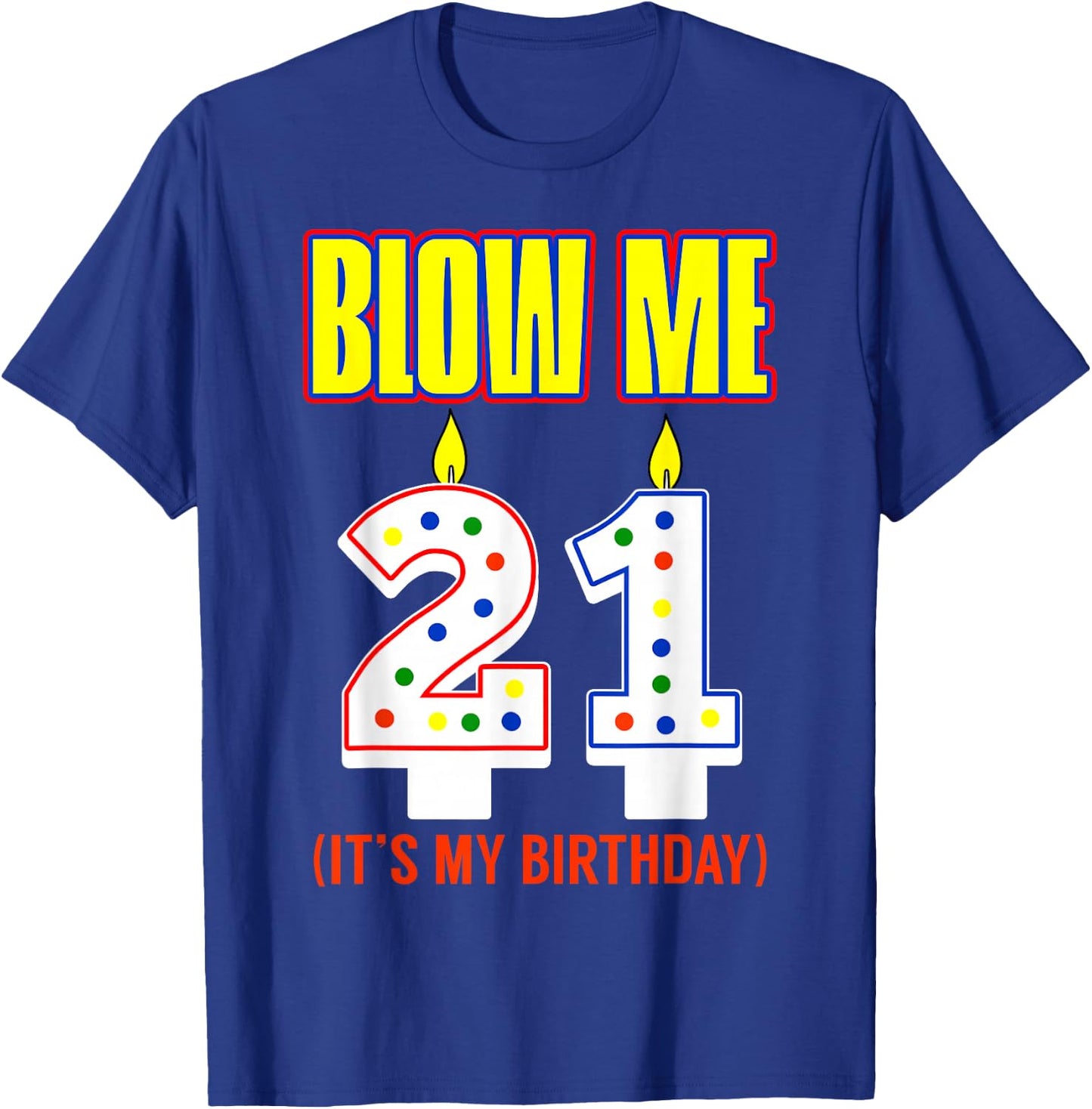Candle 21 Birthday Wishes Party Decoration Candlelight Cake T-Shirt - T-Shirt | Royal