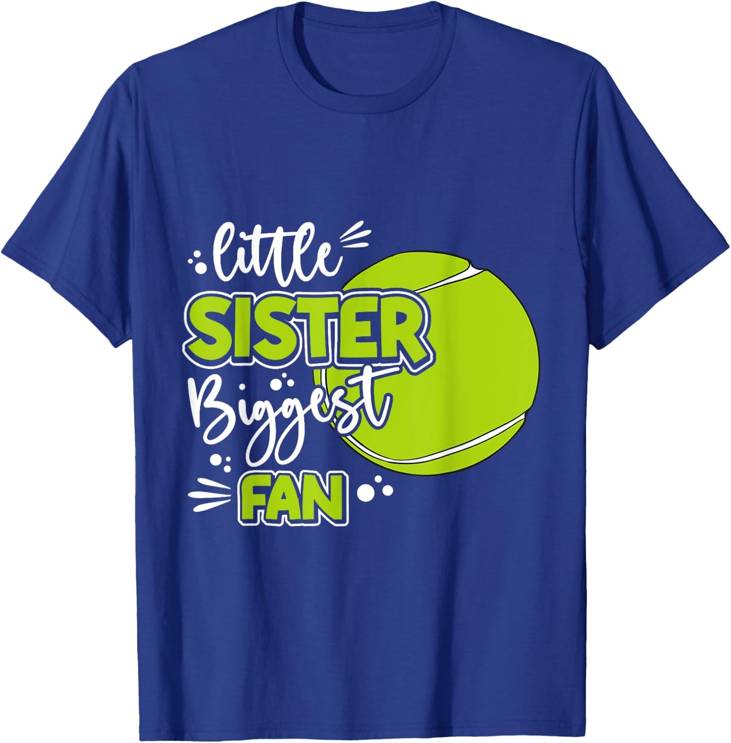 Little Sister Biggest Fan Tennis, Tennis Girl T-Shirt - T-Shirt | Royal