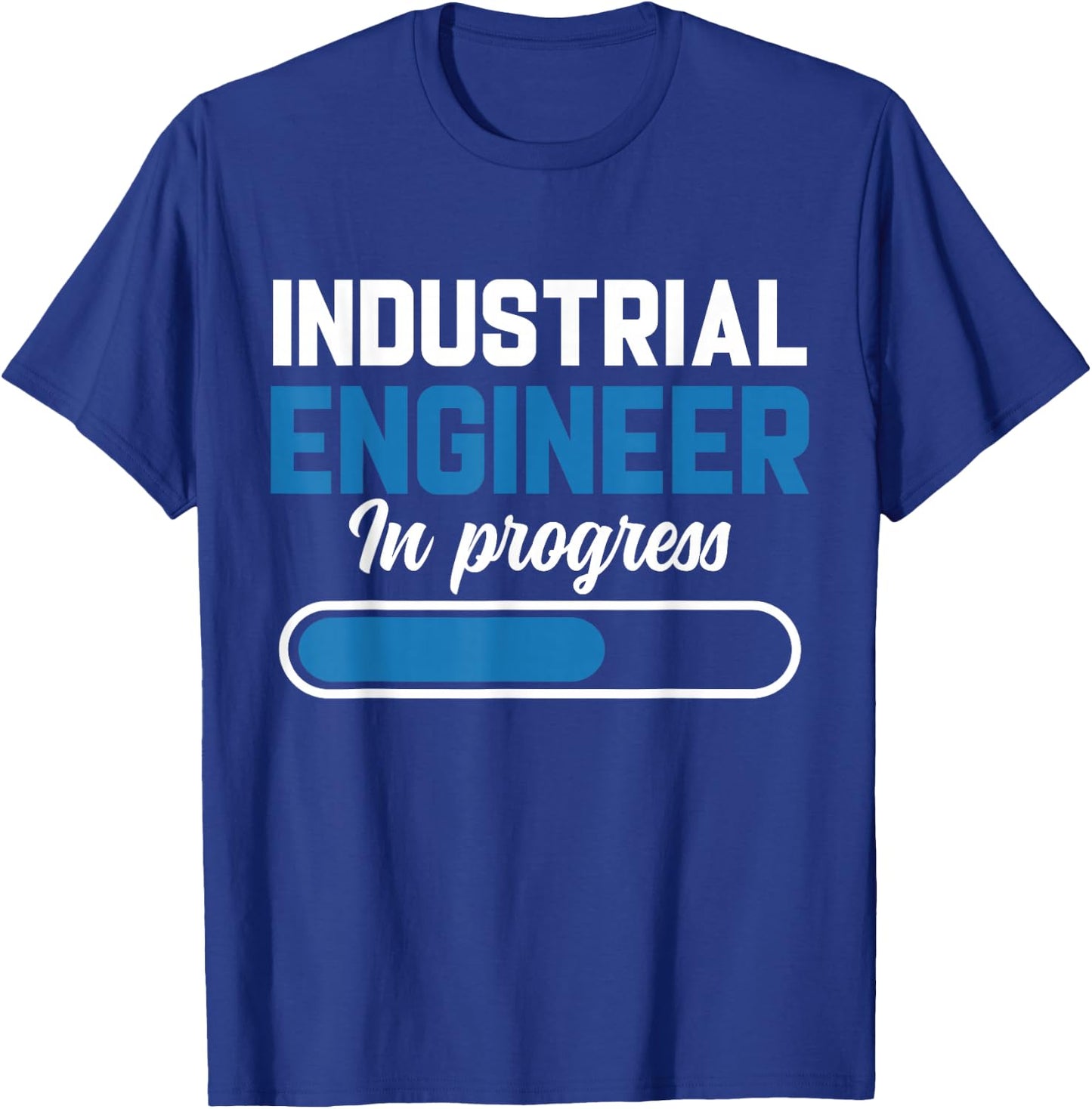 Industrial Engineer In Progress, Future Industrial Engineer T-Shirt - T-Shirt | Royal