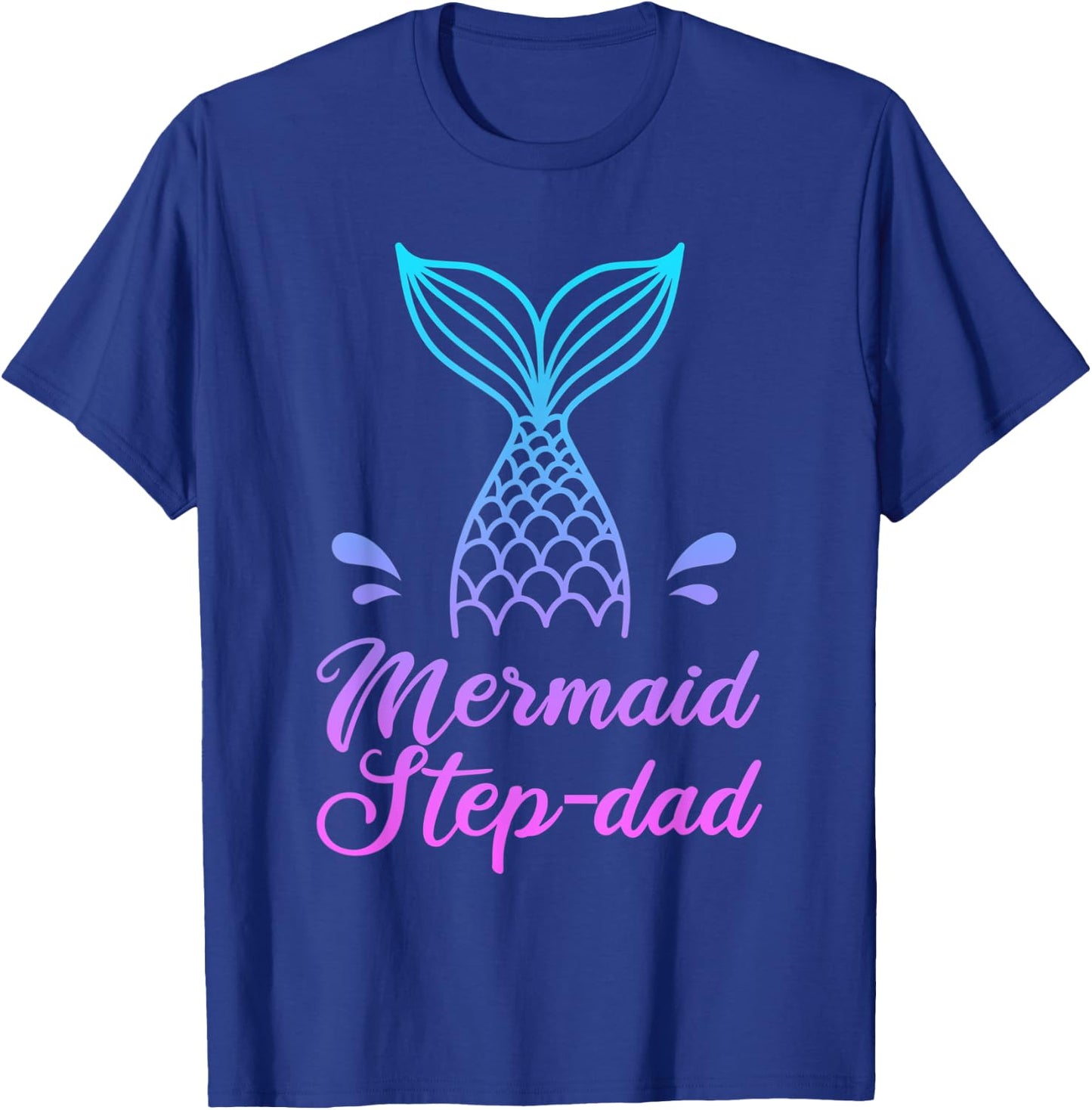 Mermaid Step-dad Shirt, Merdad Security Apparel, Fathers Day T-Shirt - T-Shirt | Royal