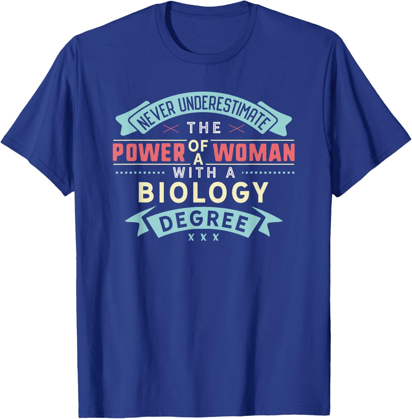 Funny Biology Degree Major Shirt Strong Woman Graduation T-Shirt - T-Shirt | Royal