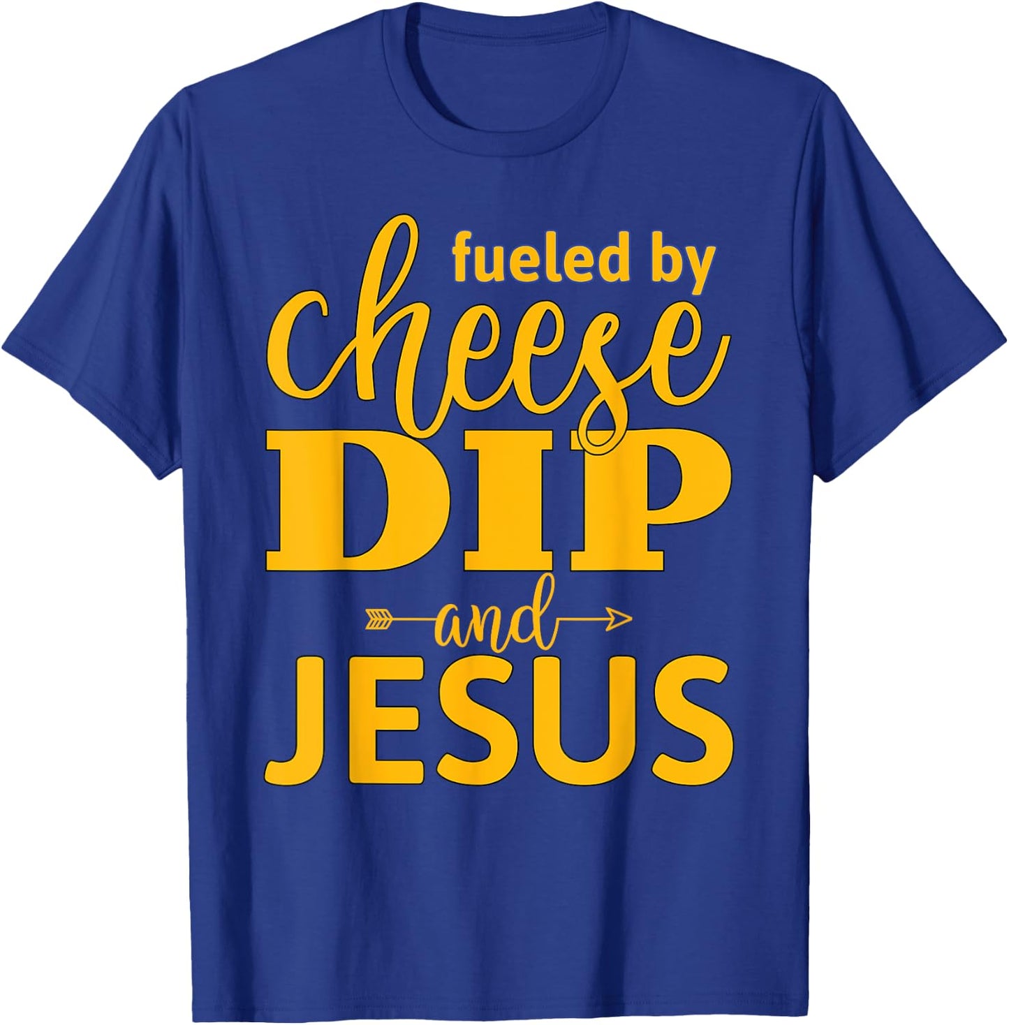 Fueled By Cheese Dip and Jesus Devotional T-Shirt - T-Shirt | Royal