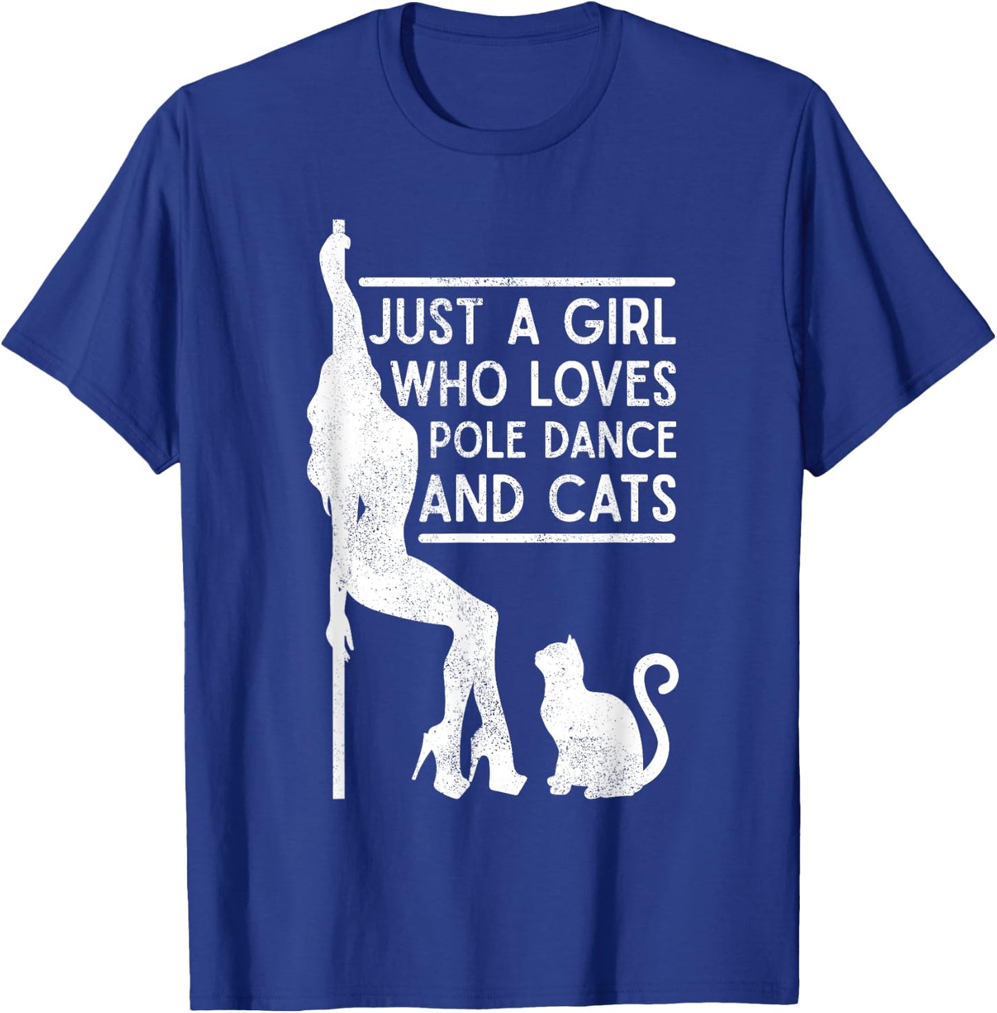 Funny Just A Girl Who Love Pole Dance And Cats Pole dancer T-Shirt - T-Shirt | Royal
