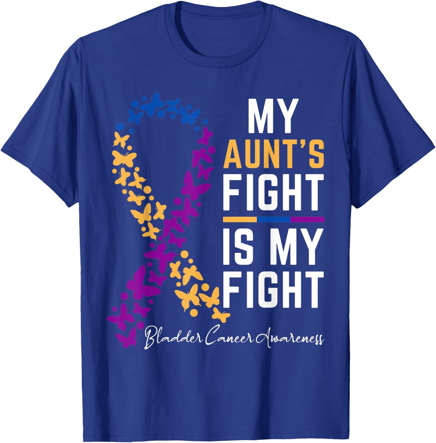 My Aunt's Fight is My Fight Support Bladder cancer awareness T-Shirt - T-Shirt | Royal