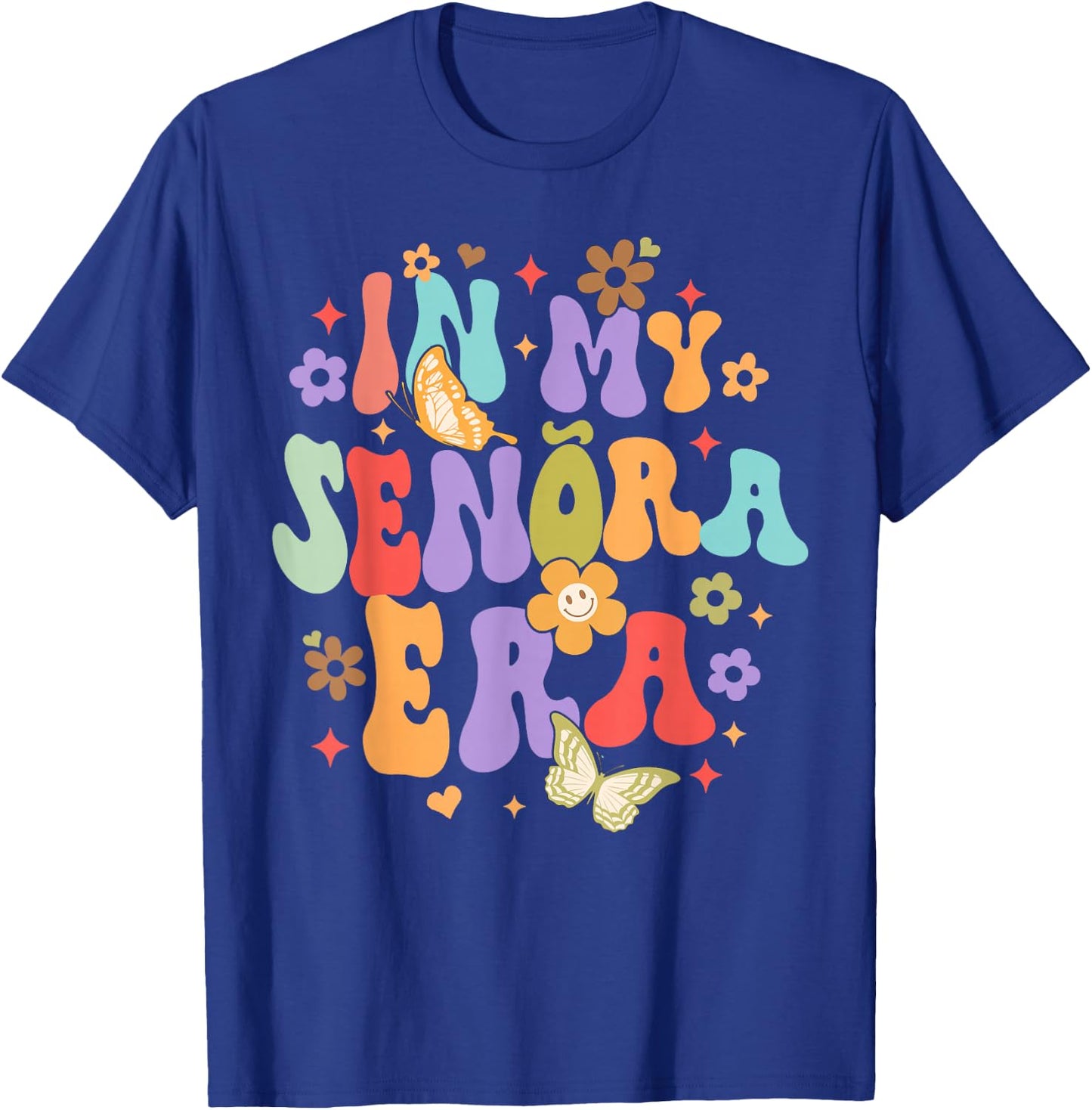 Latina Spanish Future Mrs. Wedding Funny In My Senora Era T-Shirt - T-Shirt | Royal