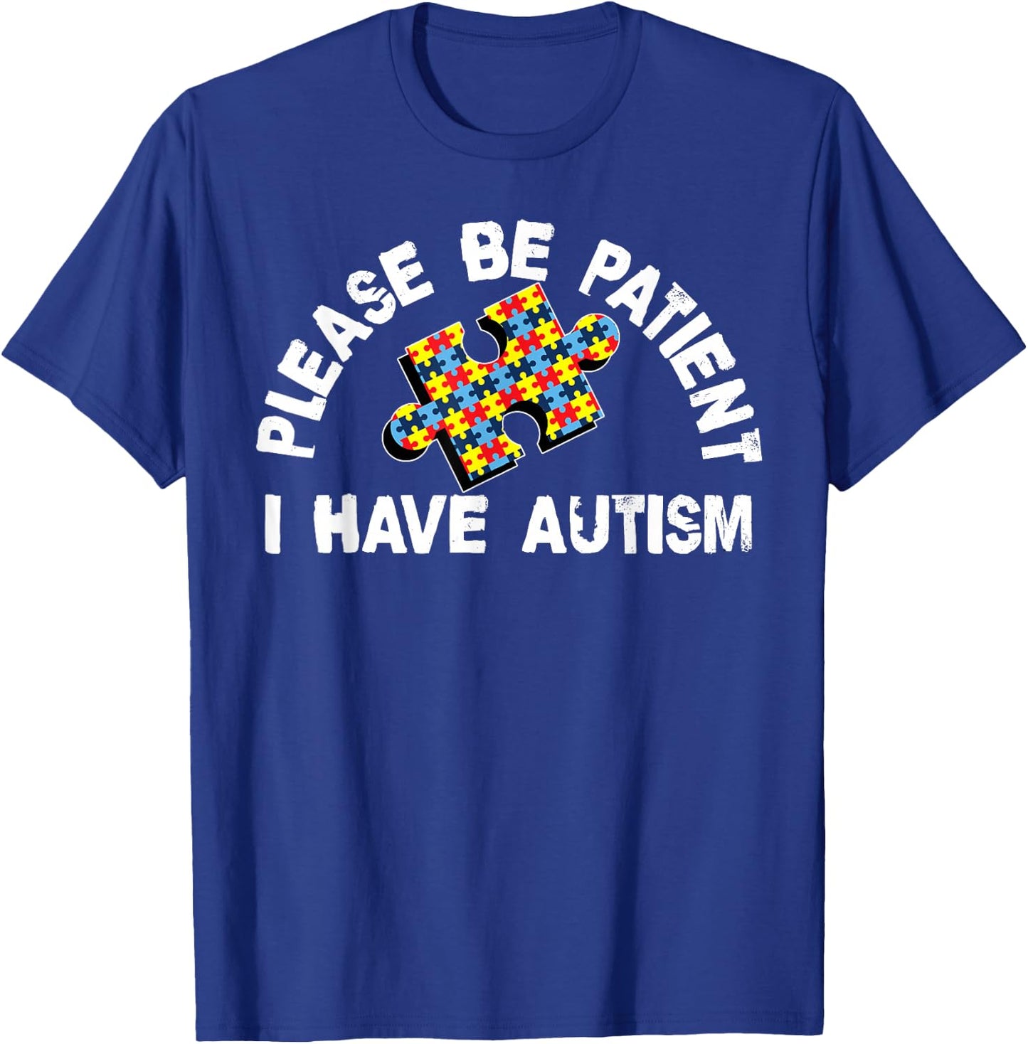 Please Be Patient I Have Autism Puzzle Piece Kid Child T-Shirt - T-Shirt | Royal