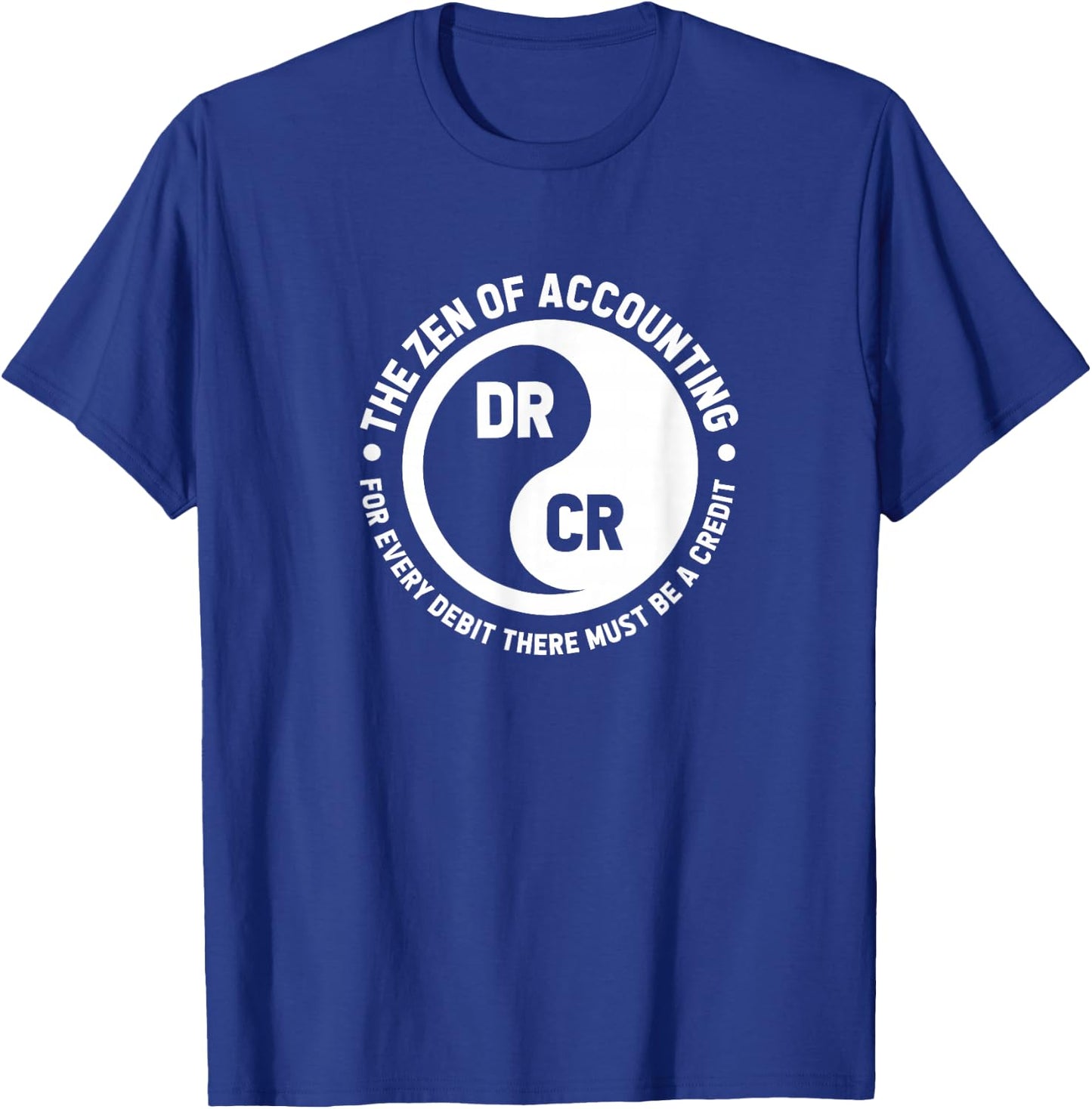 Zen Of Accounting Funny Accountant CPA Yin Yang T-Shirt - T-Shirt | Royal