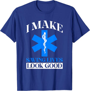 I Make Saving Lives Look Good - Funny EMT T-Shirt - T-Shirt | Royal
