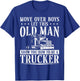 Trucker Truck Driver Vintage Move Over Boys Let This Old Man T-Shirt - T-Shirt | Royal