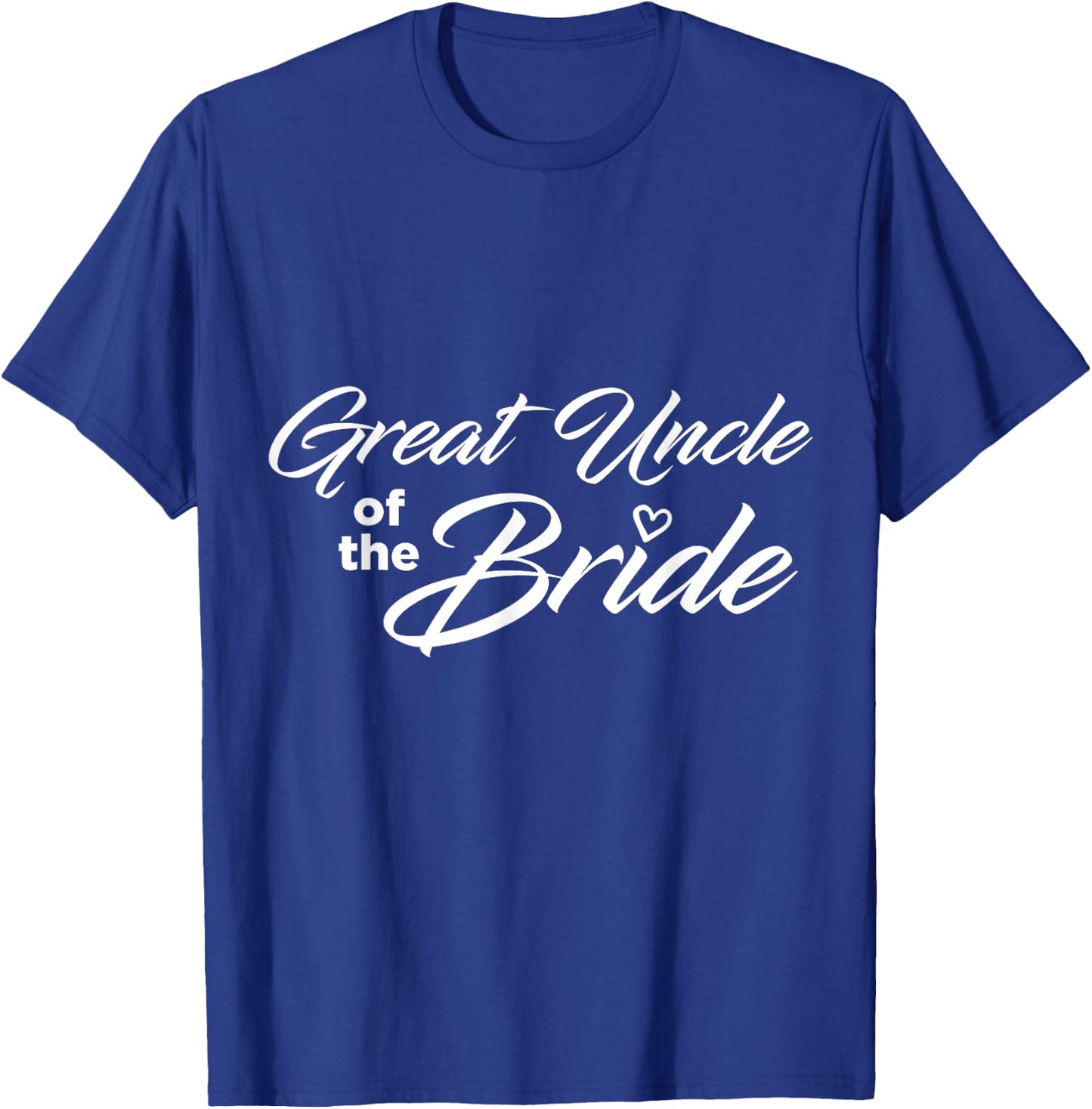 Great Uncle Of The Bride Wedding Party T-Shirt - T-Shirt | Royal