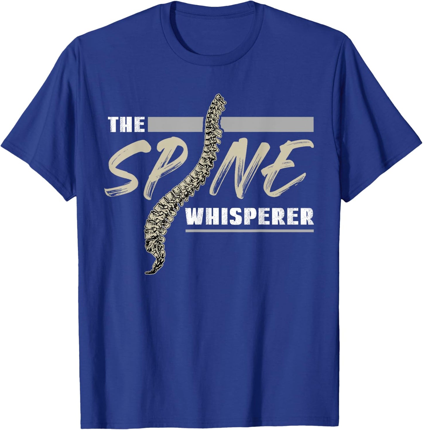 The Spine Whisperer Chiropractor Chiropractic T-Shirt - T-Shirt | Royal