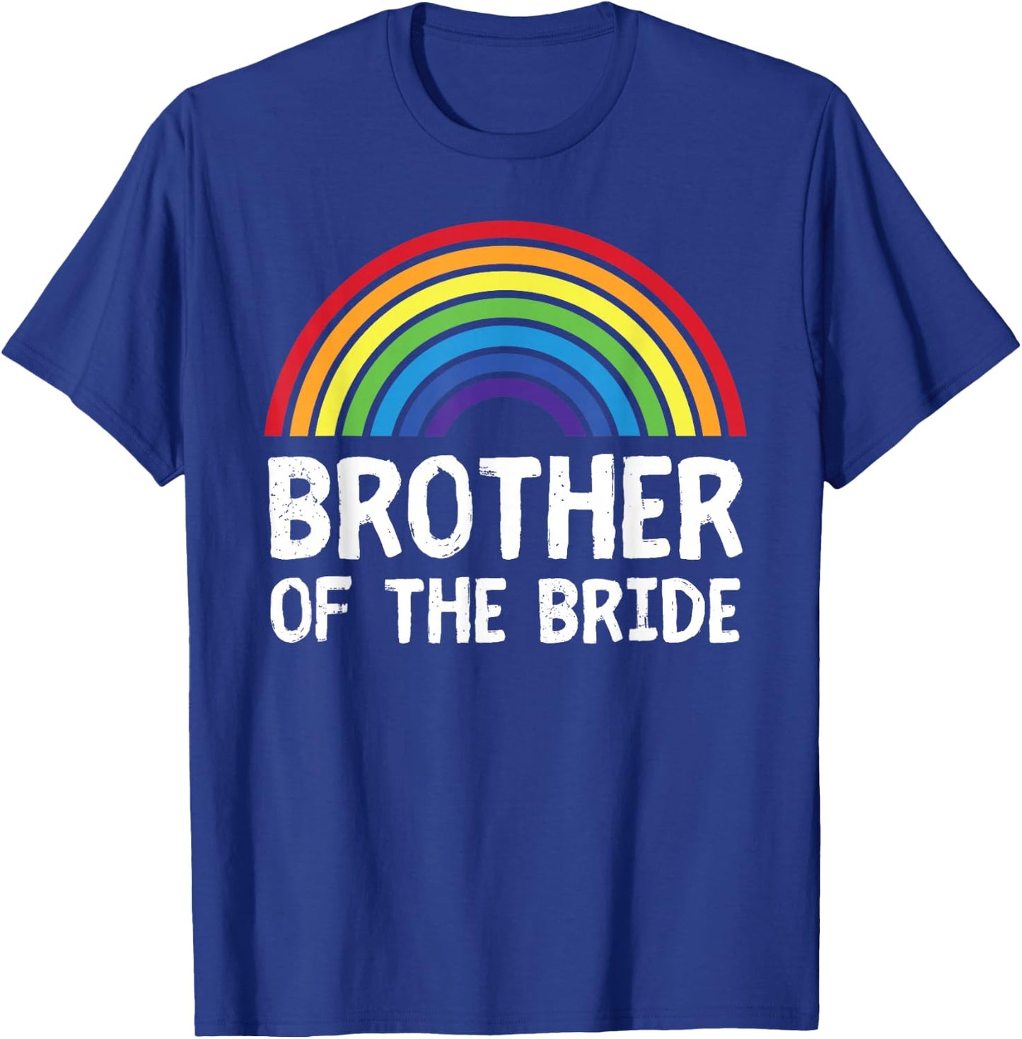 Brother Of Bride LGBTQ+ Gay Lesbian Wedding Family Matching T-Shirt - T-Shirt | Royal
