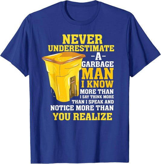 Funny Garbage Man Gift - Never Underestimate a Garbage Man T-Shirt - T-Shirt | Royal