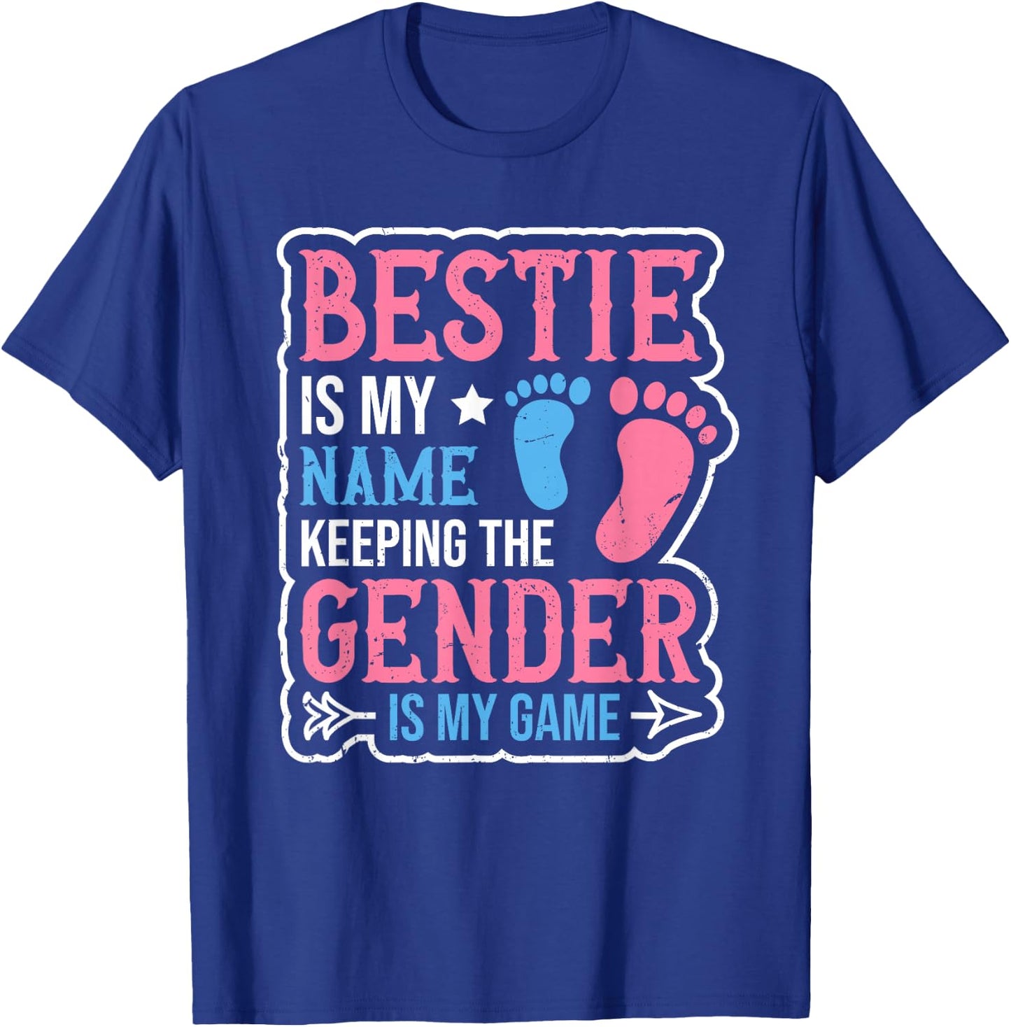 Gender Reveal Quote for a Keeper of the Gender Bestie T-Shirt - T-Shirt | Royal