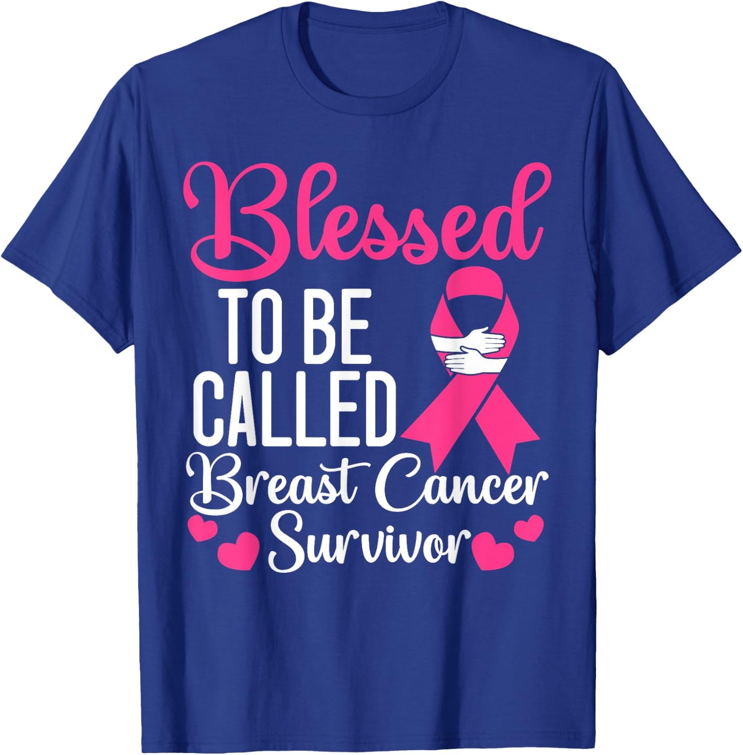 Blessed To Be Called Breast Cancer Survivor Chemotherapy T-Shirt - T-Shirt | Royal