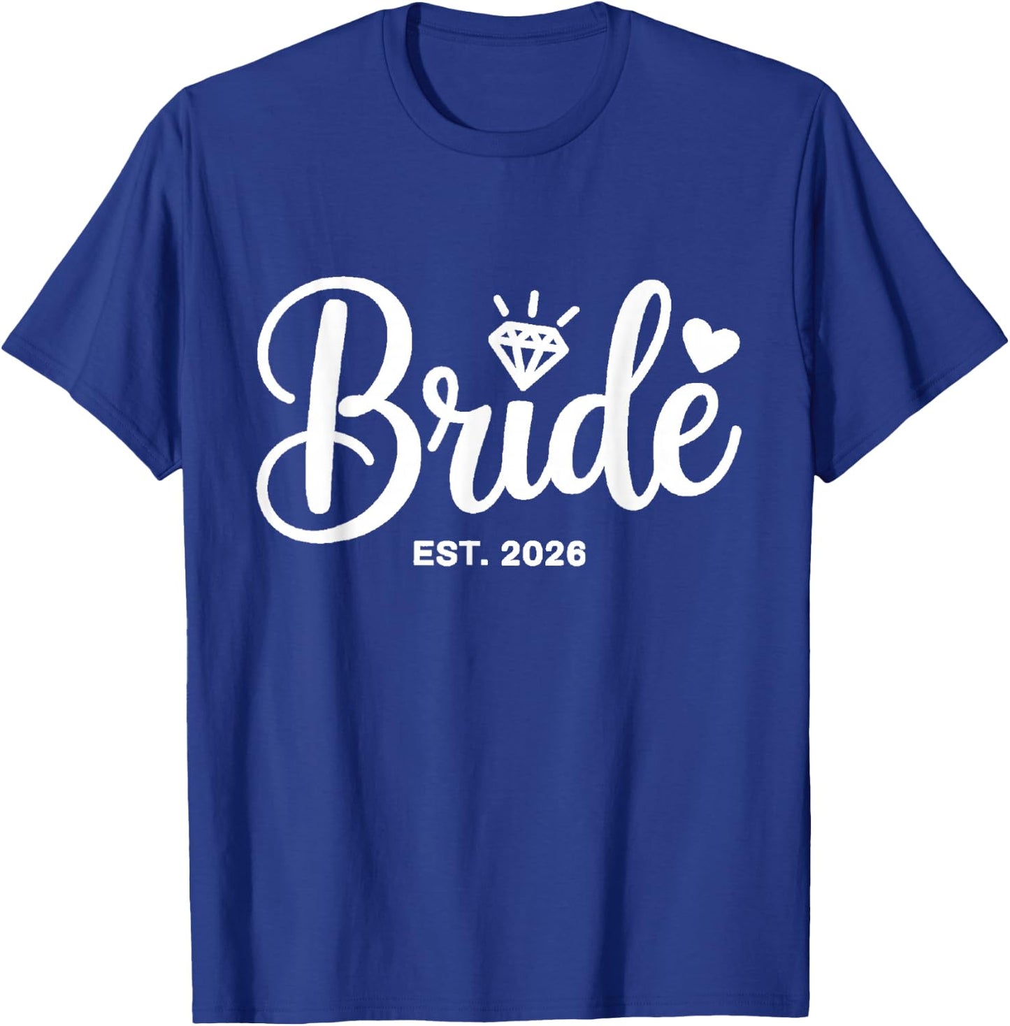 Bride EST 2026 T-Shirt - T-Shirt | Royal
