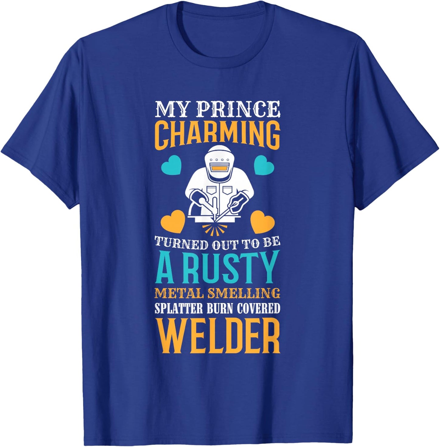 Welder Wife Mom Girlfriend Cute Funny Welding Weld Welders T-Shirt - T-Shirt | Royal