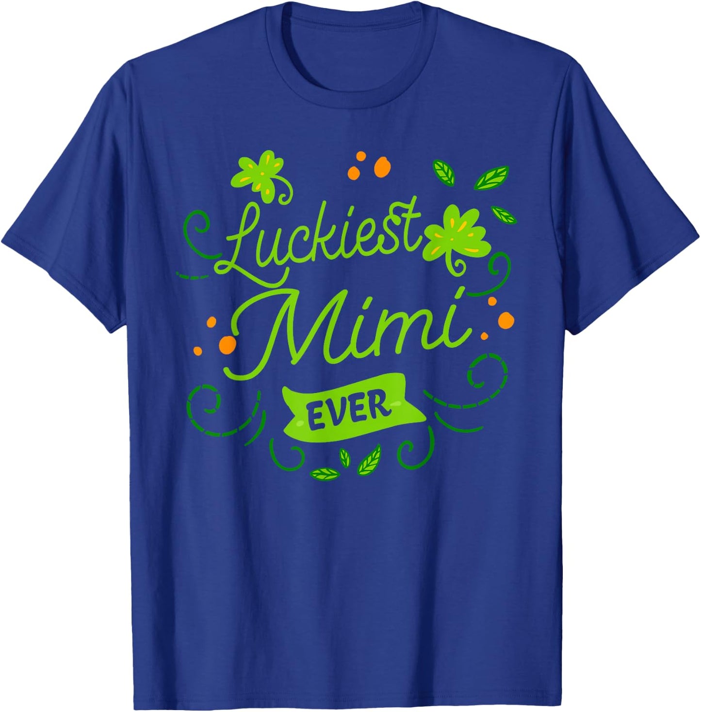 Luckiest Mimi Ever Matching St Patrick's Day Shamrock Gift T-Shirt - T-Shirt | Royal