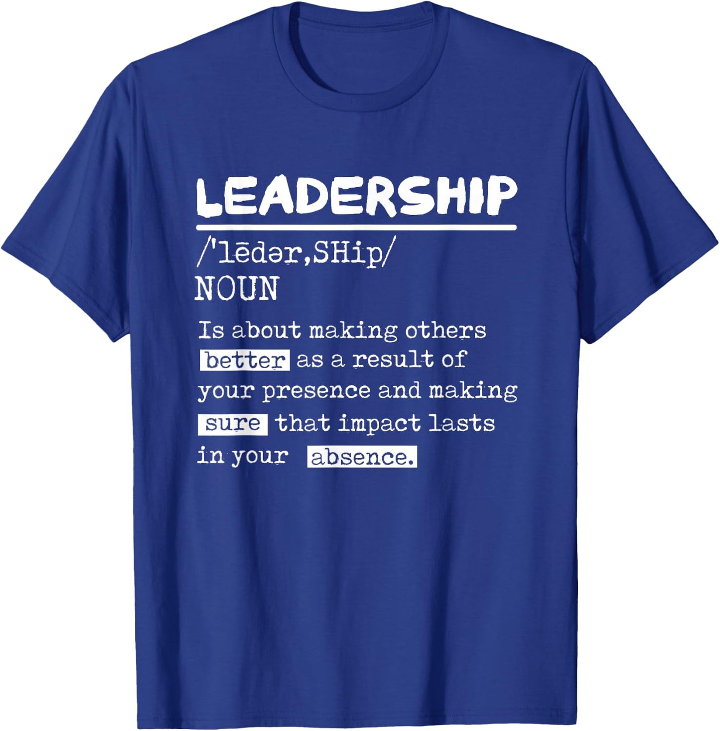 Leadership Definition Leader Office Teamwork Influencer Boss T-Shirt - T-Shirt | Royal