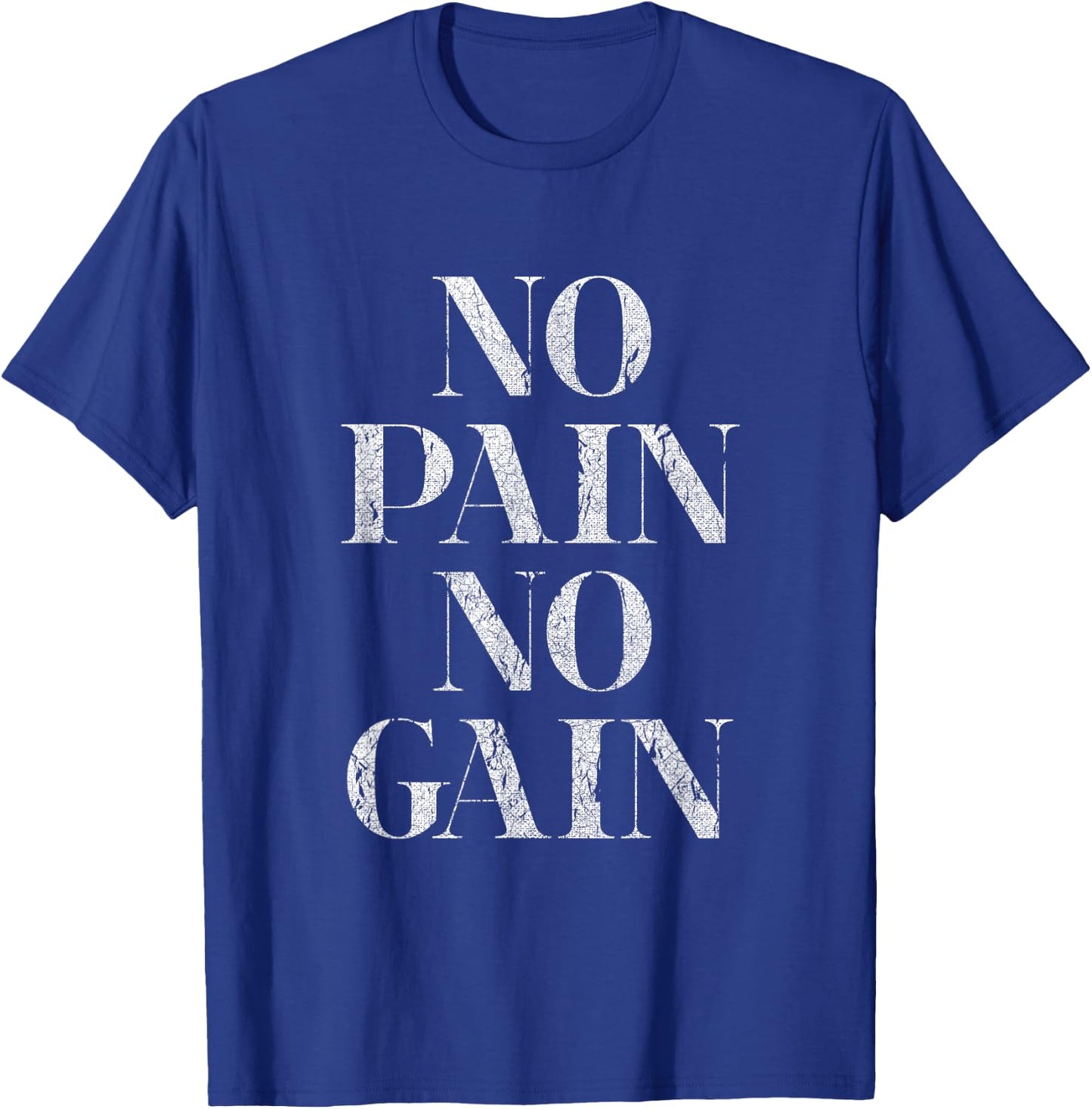 No Pain No Gain Gym Fitness Slogan T-Shirt - T-Shirt | Royal