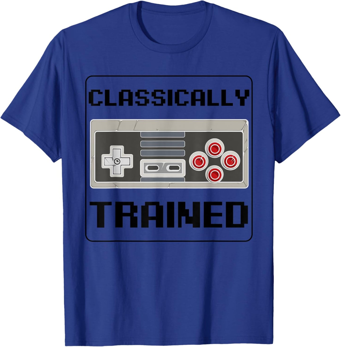 Funny Classically Trained Gift Cute Retro Gamers Men Women T-Shirt - T-Shirt | Royal
