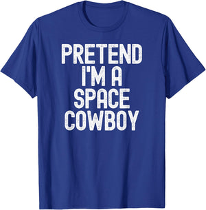 Simple Easy Pretend I'm a Space Cowboy Halloween Costume T-Shirt - T-Shirt | Royal