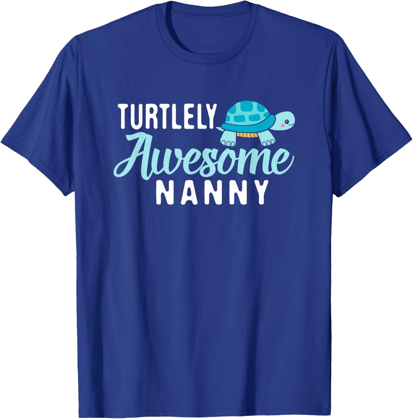 Best Nanny Ever - Awesome Nanny with Cute Turtle for Grandma T-Shirt - T-Shirt | Royal