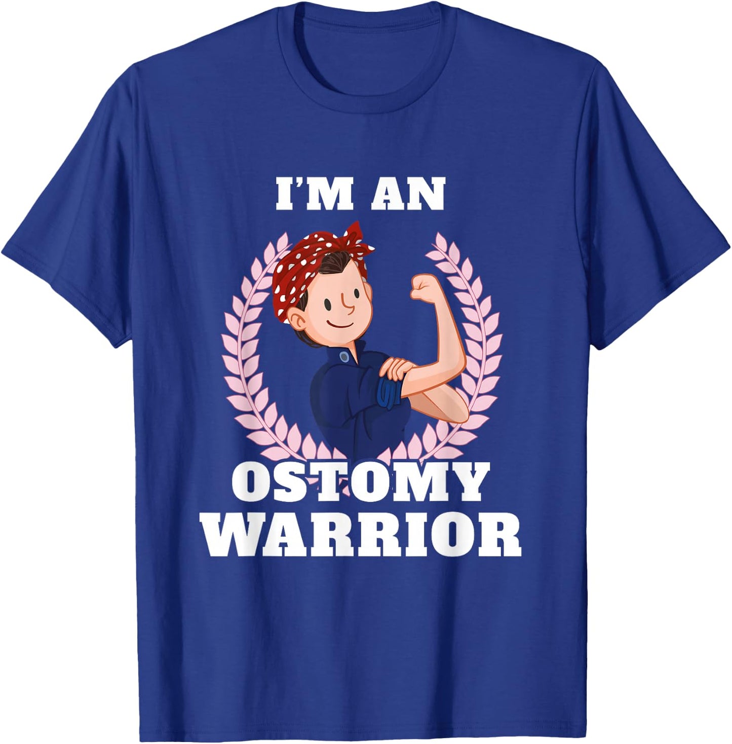 I'm an Ostomy Warrior Ostomy Awareness T-Shirt - T-Shirt | Royal