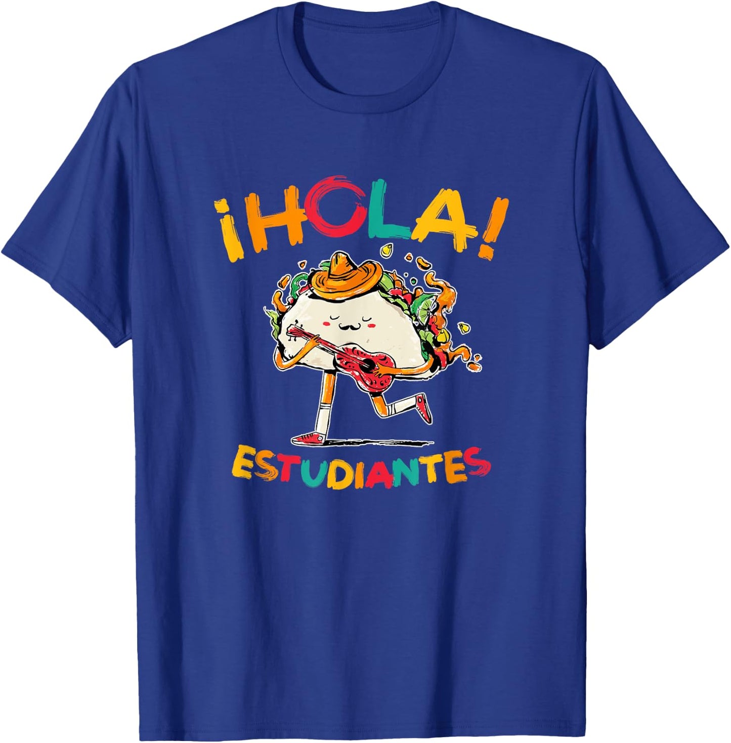 Hola Estudiantes, Funny Taco Back To School Spanish Teacher Men Women T-Shirt - T-Shirt | Royal
