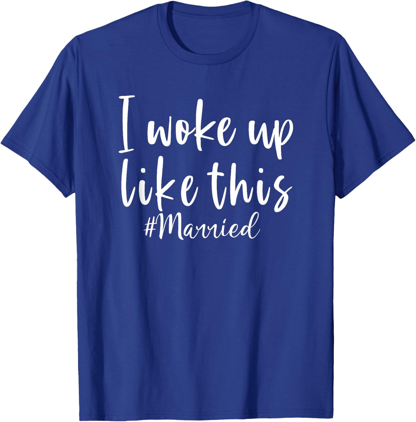Ich bin so aufgewacht Married for a Fresh T-Shirt - T-Shirt | Royal