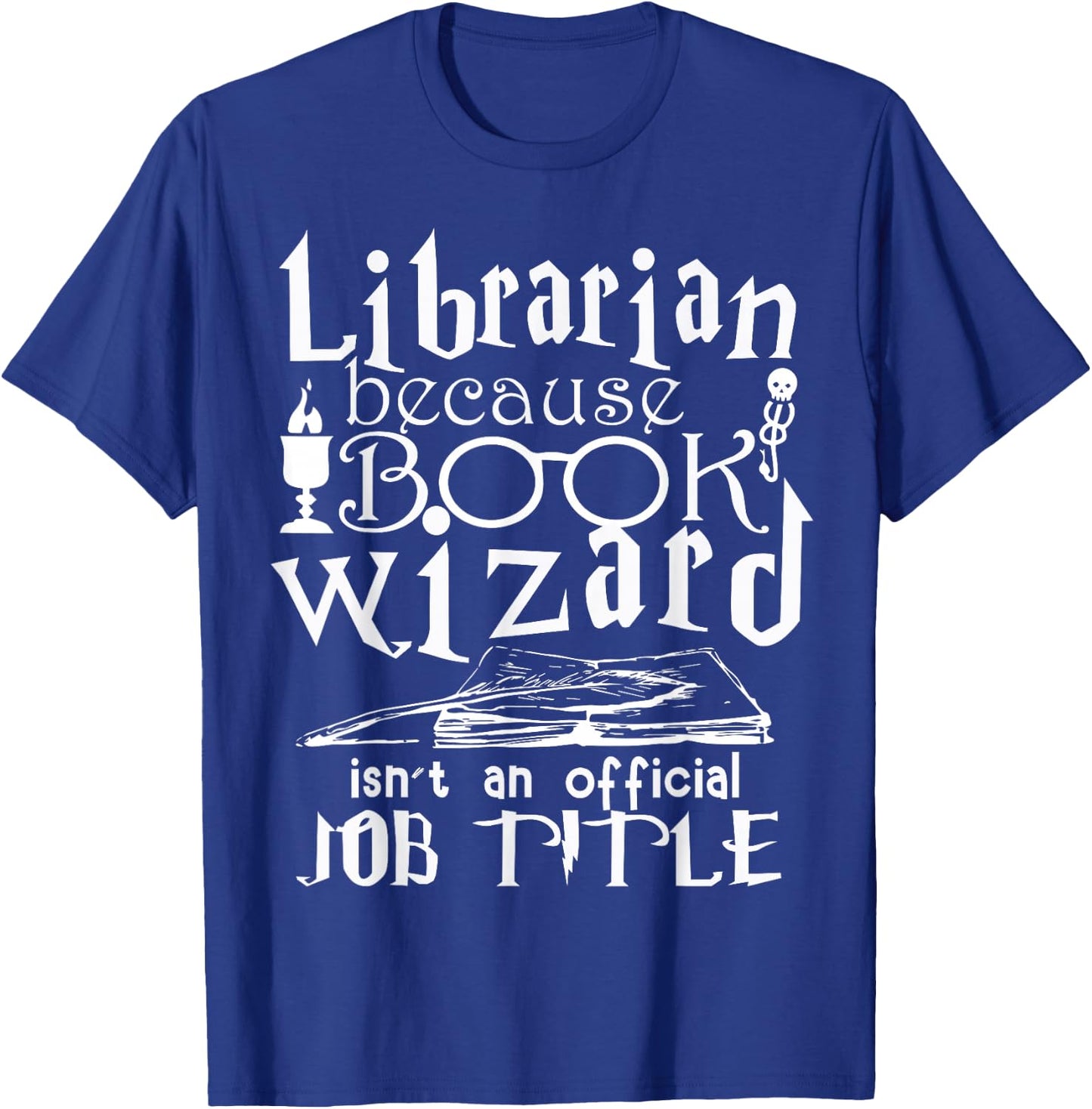 Librarian because the book assistant is not an official job title T-Shirt - T-Shirt | Royal
