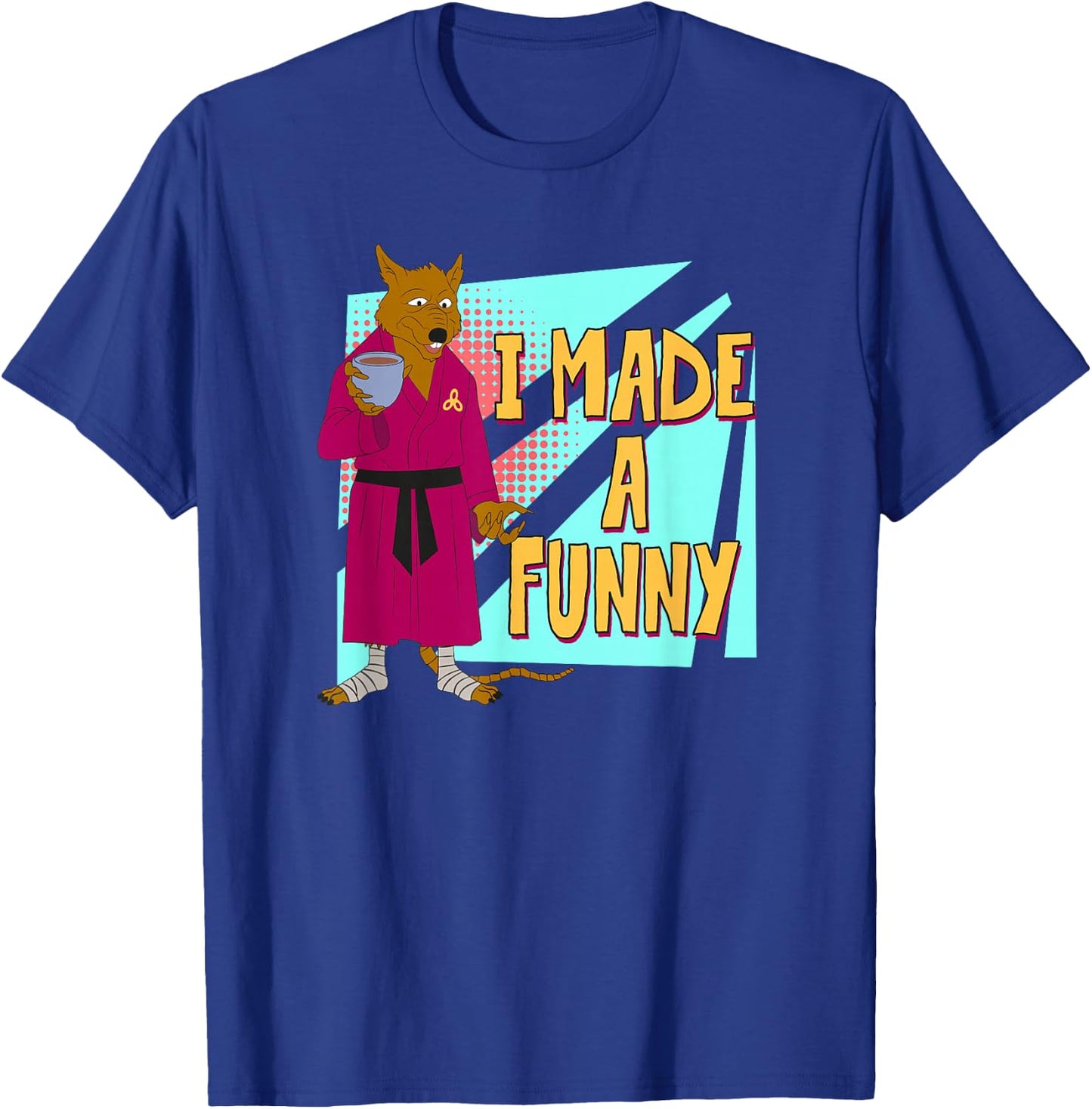 Splinter - I Made a Funny T-Shirt - T-Shirt | Royal