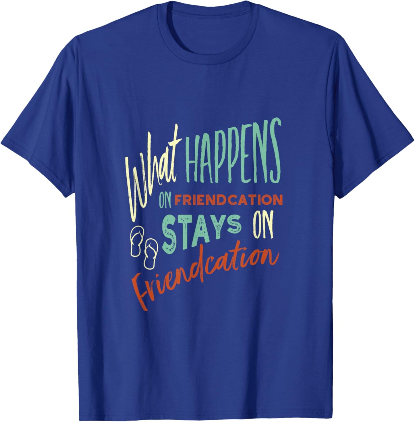 Friendcation, Holiday with Friends, Friends on Vacation T-Shirt - T-Shirt | Royal