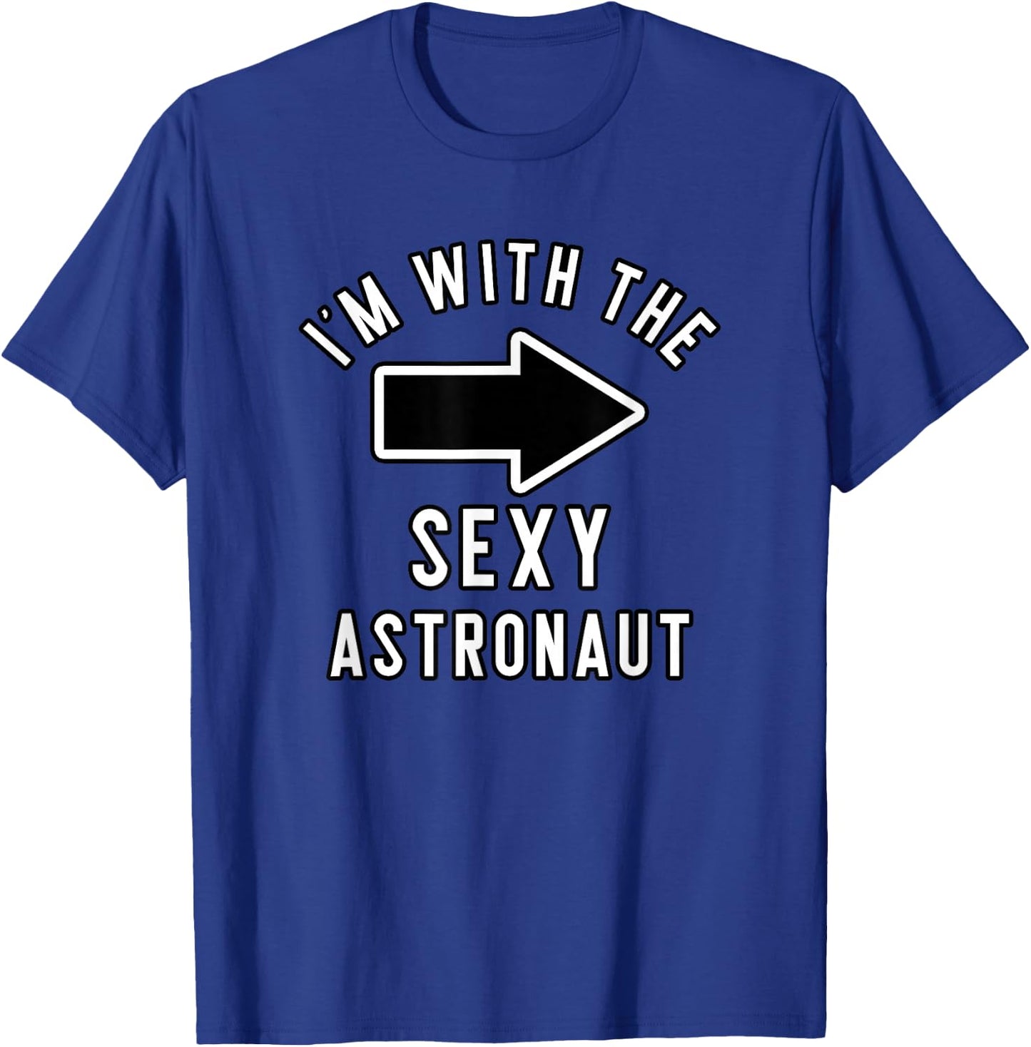 Couples Halloween Costume Shirts I'm With The Sexy Astronaut T-Shirt - T-Shirt | Royal
