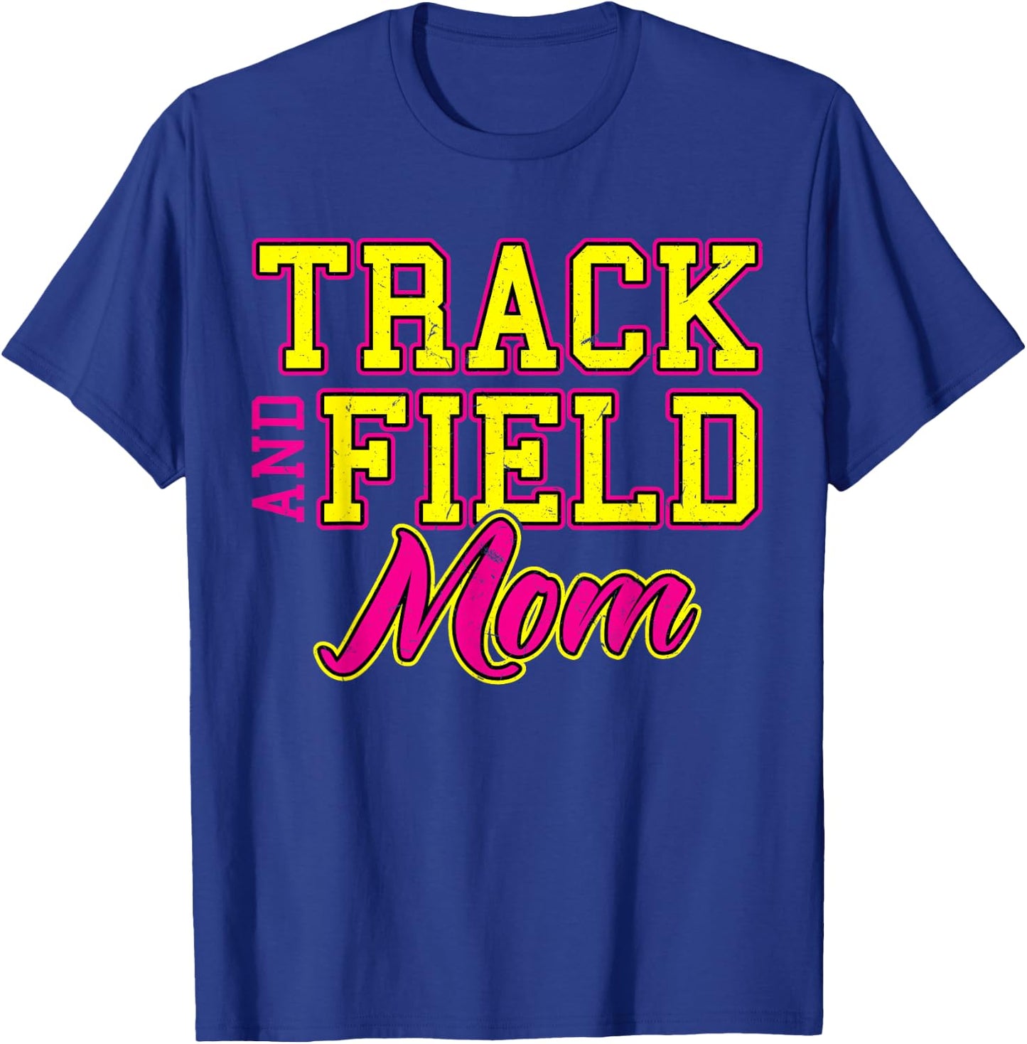 Track And Field Mom T-Shirt - T-Shirt | Royal