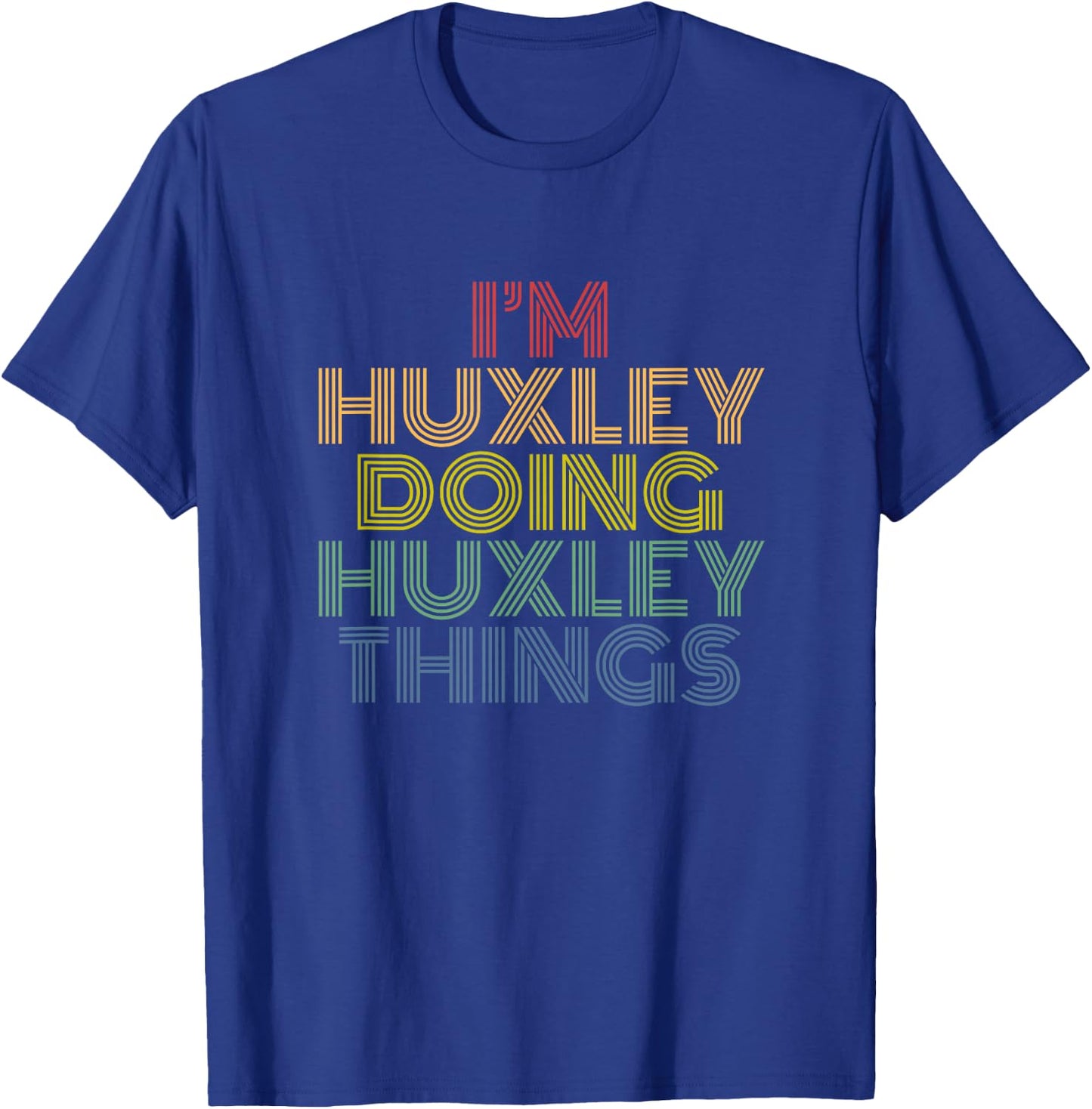 I'm Huxley Doing Huxley Things funny retro name T-Shirt - T-Shirt | Royal