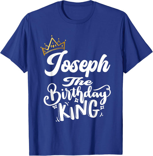 Joseph The Birthday King Happy Birthday Shirt Men Boys Teens T-Shirt - T-Shirt | Royal